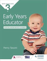 NCFE CACHE Level 3 Early Years Educator for the Work-Based Learner: The only textbook for Early Years endorsed by CACHE cena un informācija | Sociālo zinātņu grāmatas | 220.lv