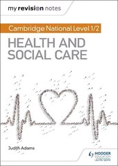 My Revision Notes: Cambridge National Level 1/2 Health and Social Care цена и информация | Книги по социальным наукам | 220.lv