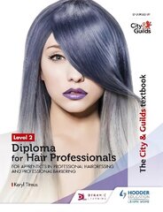 City & Guilds Textbook Level 2 Diploma for Hair Professionals for Apprenticeships in Professional Hairdressing and Professional Barbering: For Apprenticeships in Professional Hairdressing and Professional Barbering цена и информация | Книги по социальным наукам | 220.lv