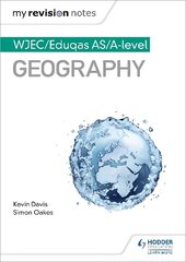 My Revision Notes: WJEC AS/A-level Geography cena un informācija | Sociālo zinātņu grāmatas | 220.lv