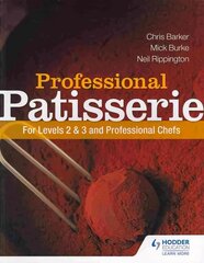 Professional Patisserie: For Levels 2, 3 and Professional Chefs cena un informācija | Sociālo zinātņu grāmatas | 220.lv