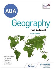 AQA A-level Geography Fifth Edition: Contains all new case studies and 100s of new questions цена и информация | Книги по социальным наукам | 220.lv