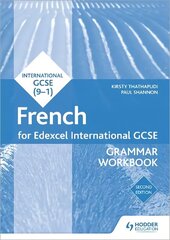 Edexcel International GCSE French Grammar Workbook Second Edition цена и информация | Книги по социальным наукам | 220.lv