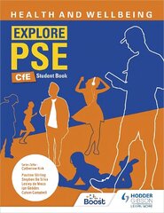 Explore PSE: Health and Wellbeing for CfE Student Book cena un informācija | Sociālo zinātņu grāmatas | 220.lv