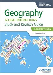 Geography for the IB Diploma Study and Revision Guide HL Core Extension: HL Core Extension цена и информация | Книги по социальным наукам | 220.lv