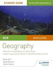 OCR A Level Geography Student Guide 3: Geographical Debates: Climate;   Disease; Oceans; Food; Hazards, Student guide 3 цена и информация | Книги по социальным наукам | 220.lv