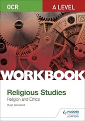 OCR A Level Religious Studies: Religion and Ethics Workbook цена и информация | Книги по социальным наукам | 220.lv