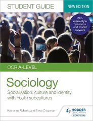 OCR A-level Sociology Student Guide 1: Socialisation, culture and identity with Family and Youth subcultures cena un informācija | Sociālo zinātņu grāmatas | 220.lv