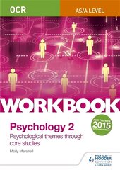 OCR Psychology for A Level Workbook 2: Component 2: Core Studies and Approaches, Workbook 2, OCR Psychology for A Level Workbook 2 цена и информация | Книги по социальным наукам | 220.lv