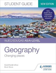 WJEC/Eduqas AS/A-level Geography Student Guide 1: Changing places cena un informācija | Sociālo zinātņu grāmatas | 220.lv