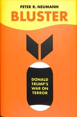 Bluster: Donald Trump's War on Terror cena un informācija | Sociālo zinātņu grāmatas | 220.lv