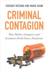 Criminal Contagion: How Mafias, Gangsters and Scammers Profit from a Pandemic cena un informācija | Sociālo zinātņu grāmatas | 220.lv