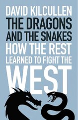 Dragons and the Snakes: How the Rest Learned to Fight the West cena un informācija | Sociālo zinātņu grāmatas | 220.lv