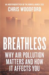 Breathless: Why Air Pollution Matters - and How it Affects You cena un informācija | Sociālo zinātņu grāmatas | 220.lv