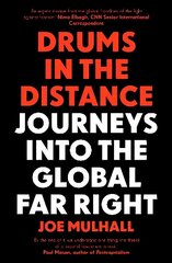 Drums In The Distance: Journeys Into the Global Far Right cena un informācija | Sociālo zinātņu grāmatas | 220.lv