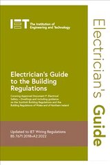 Electrician's Guide to the Building Regulations 6th edition cena un informācija | Sociālo zinātņu grāmatas | 220.lv