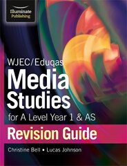 WJEC/Eduqas Media Studies for A Level AS and Year 1 Revision Guide цена и информация | Книги по социальным наукам | 220.lv