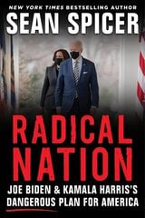 RADICAL NATION: The Dangerous Scheme to Change America цена и информация | Книги по социальным наукам | 220.lv