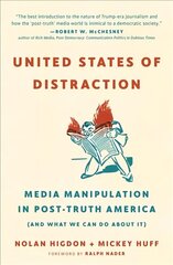 United States of Distraction: Media Manipulation in Post-Truth America (And What We Can Do About It) cena un informācija | Sociālo zinātņu grāmatas | 220.lv