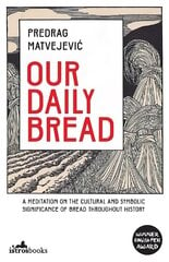 Our Daily Bread цена и информация | Книги по социальным наукам | 220.lv