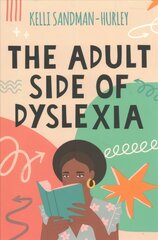 Adult Side of Dyslexia cena un informācija | Sociālo zinātņu grāmatas | 220.lv