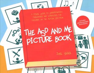 ASD and Me Picture Book: A Visual Guide to Understanding Challenges and Strengths for Children on the   Autism Spectrum Illustrated edition цена и информация | Книги по социальным наукам | 220.lv