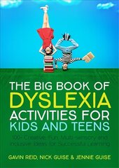 Big Book of Dyslexia Activities for Kids and Teens: 100plus Creative, Fun, Multi-sensory and Inclusive Ideas for Successful Learning cena un informācija | Sociālo zinātņu grāmatas | 220.lv