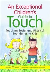 Exceptional Children's Guide to Touch: Teaching Social and Physical Boundaries to Kids cena un informācija | Sociālo zinātņu grāmatas | 220.lv