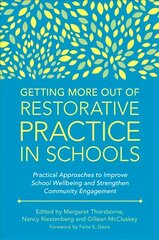 Getting More Out of Restorative Practice in Schools: Practical Approaches to Improve School Wellbeing and Strengthen Community   Engagement цена и информация | Книги по социальным наукам | 220.lv