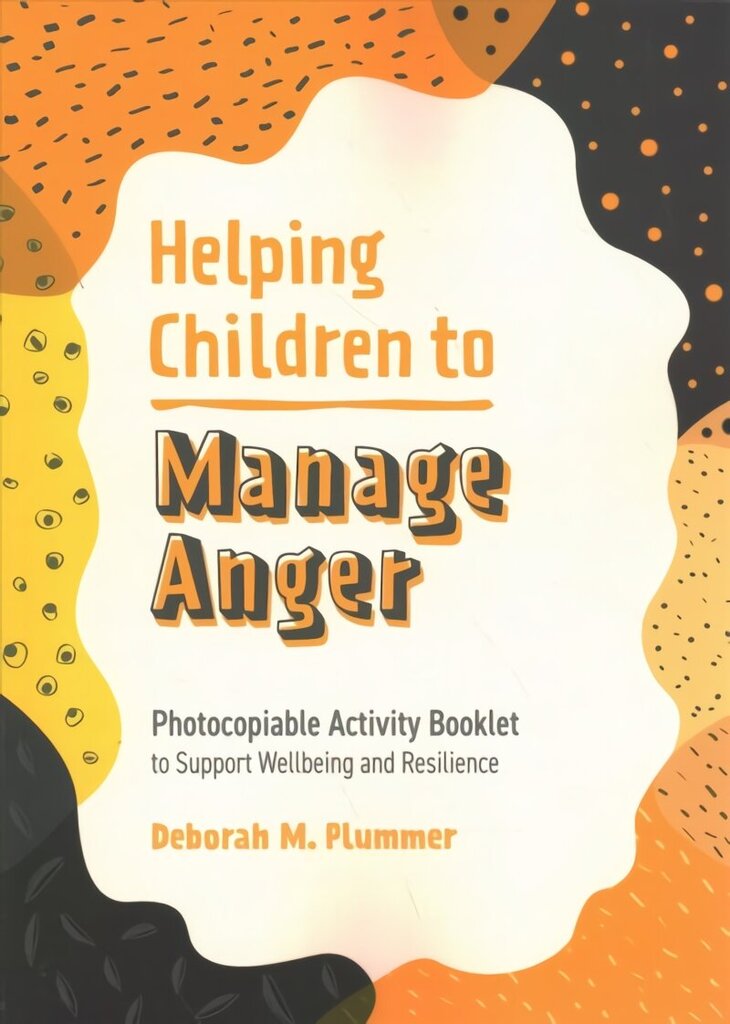 Helping Children to Manage Anger: Photocopiable Activity Booklet to Support Wellbeing and Resilience cena un informācija | Sociālo zinātņu grāmatas | 220.lv