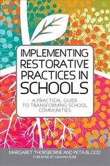 Implementing Restorative Practices in Schools: A Practical Guide to Transforming School Communities cena un informācija | Sociālo zinātņu grāmatas | 220.lv