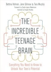 Incredible Teenage Brain: Everything You Need to Know to Unlock Your Teen's Potential цена и информация | Книги по социальным наукам | 220.lv