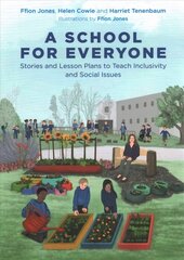 A School for Everyone: Stories and Lesson Plans to Teach Inclusivity and Social Issues цена и информация | Книги по социальным наукам | 220.lv