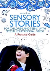 Sensory Stories for Children and Teens with Special Educational Needs: A Practical Guide цена и информация | Книги по социальным наукам | 220.lv