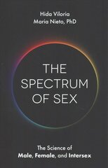 Spectrum of Sex: The Science of Male, Female, and Intersex cena un informācija | Sociālo zinātņu grāmatas | 220.lv