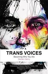 Trans Voices: Becoming Who You Are цена и информация | Книги по социальным наукам | 220.lv