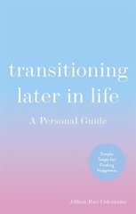 Transitioning Later in Life: A Personal Guide цена и информация | Книги по социальным наукам | 220.lv