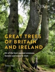 Great Trees of Britain and Ireland: Over 70 of the best ancient avenues, forests and trees to visit cena un informācija | Sociālo zinātņu grāmatas | 220.lv