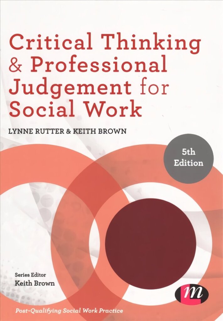 Critical Thinking and Professional Judgement for Social Work 5th Revised edition cena un informācija | Sociālo zinātņu grāmatas | 220.lv