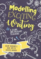 Modelling Exciting Writing: A guide for primary teaching cena un informācija | Sociālo zinātņu grāmatas | 220.lv