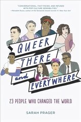 Queer, There, and Everywhere: 23 People Who Changed the World цена и информация | Книги для подростков и молодежи | 220.lv