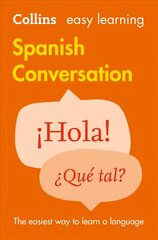 Easy Learning Spanish Conversation: Trusted Support for Learning 2nd Revised edition, Easy Learning Spanish Conversation цена и информация | Книги для подростков и молодежи | 220.lv