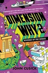 Dimension Why #2: Revenge of the Sequel цена и информация | Книги для подростков и молодежи | 220.lv