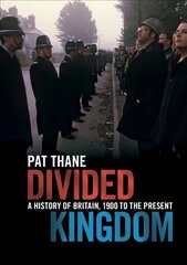 Divided Kingdom: A History of Britain, 1900 to the Present цена и информация | Исторические книги | 220.lv