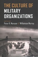 Culture of Military Organizations cena un informācija | Vēstures grāmatas | 220.lv