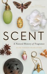 Scent: A Natural History of Fragrance цена и информация | Книги по экономике | 220.lv