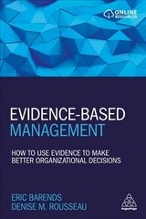 Evidence-Based Management: How to Use Evidence to Make Better Organizational Decisions цена и информация | Книги по экономике | 220.lv
