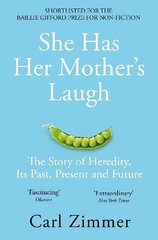 She Has Her Mother's Laugh: The Story of Heredity, Its Past, Present and Future cena un informācija | Ekonomikas grāmatas | 220.lv