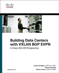 Building Data Centers with VXLAN BGP EVPN: A Cisco NX-OS Perspective cena un informācija | Ekonomikas grāmatas | 220.lv