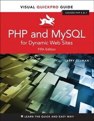 PHP and MySQL for Dynamic Web Sites: Visual QuickPro Guide 5th edition цена и информация | Книги по экономике | 220.lv